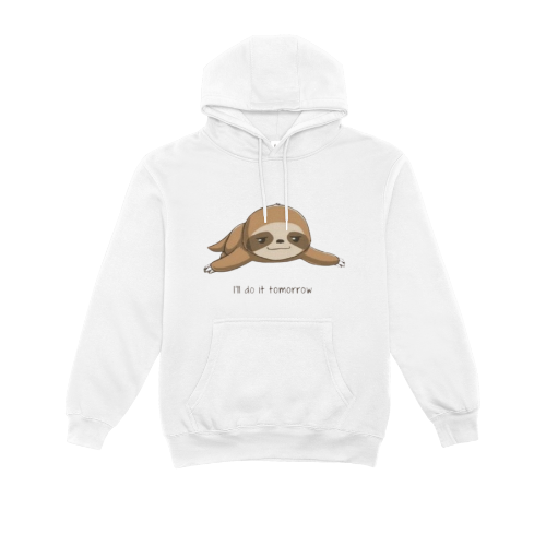 I will do it tomorrow sweatshirts