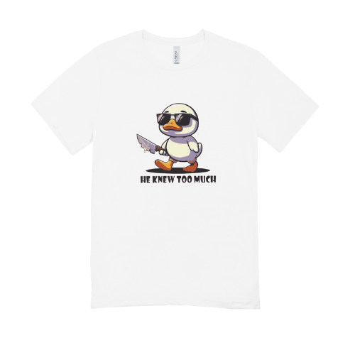 He knew too much tshirt